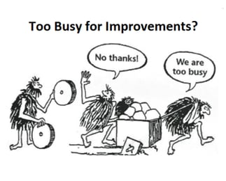 too_busy_for_improvement